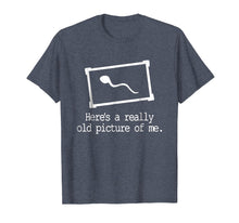 Load image into Gallery viewer, Here's A Really Old Picture Of Me T-shirt