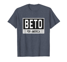 Load image into Gallery viewer, Beto For America 2020 T-Shirt O'Rourke President T-Shirt