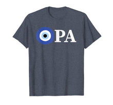 Load image into Gallery viewer, Greek Pride Gift Opa Evil Eye T-Shirt