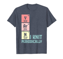 Load image into Gallery viewer, I Knit Yarn Periodically Knitting T-shirt