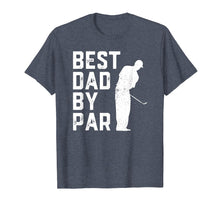 Load image into Gallery viewer, Mens Funny Father's Day T-Shirt Best Dad By Par Golf Lover Gift