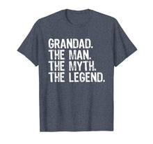 Load image into Gallery viewer, Grandad The Man The Myth The Legend Grandpa Gift T-Shirt