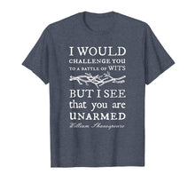 Load image into Gallery viewer, Battle of Wits: A Sarcastic William Shakespeare Quote TShirt