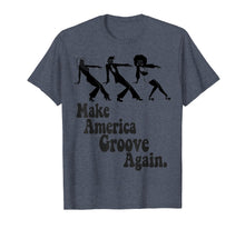 Load image into Gallery viewer, Make America Groove Again 1970s Disco Dancers T Shirt