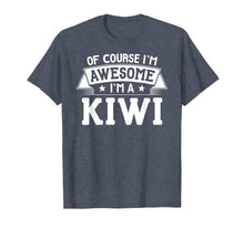 Load image into Gallery viewer, Kiwi T-Shirt First or Last Name - Of Course I'm Awesome!