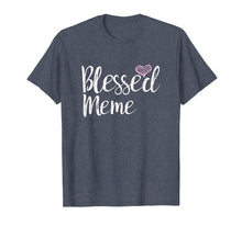 Load image into Gallery viewer, Blessed Meme T-Shirt