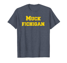 Load image into Gallery viewer, Muck Fichigan Shirt Funny Michigan Hater Sports Tee