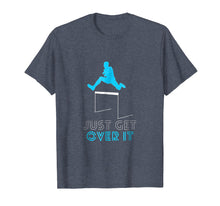 Load image into Gallery viewer, Funny Track T-Shirt Jumping Hurdles Just Get Over It School