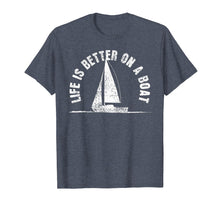 Load image into Gallery viewer, Boat T-Shirt Life Is Better On A Boat Tshirt Sailing Tee Gif