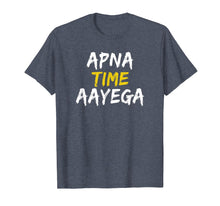 Load image into Gallery viewer, Apna Time Aayega T-Shirt