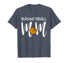 Load image into Gallery viewer, Basketball Mom Gift T-Shirt