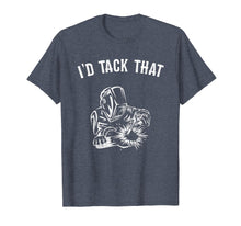 Load image into Gallery viewer, I'd Tack That Welder's shirt.