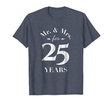 Load image into Gallery viewer, Mr. & Mrs. For 25 Years 25th Wedding Anniversary T-Shirt