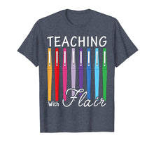 Load image into Gallery viewer, Teaching with Flair TShirt Flair Pen - Funny Gift