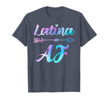 Load image into Gallery viewer, Latina AF Shirt, Latinas Gift for Latino Women T-Shirt