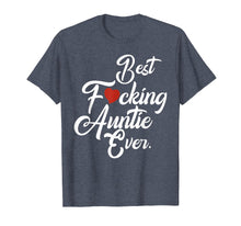 Load image into Gallery viewer, Best fucking auntie ever family Tshirt aunt gifts from niece
