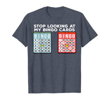 Load image into Gallery viewer, Funny Bingo Humor Lucky Cards Sarcasm Tshirt