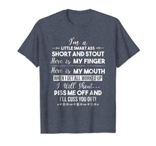 Load image into Gallery viewer, I'm A Little Smart Ass Short And Stout Funny T-Shirt