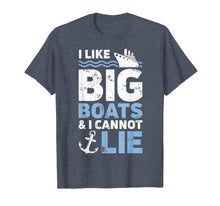 Load image into Gallery viewer, I Like Big Boats and I Cannot Lie T shirt Cruise Ship Men