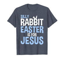 Load image into Gallery viewer, Silly Rabbit Easter Is For Jesus Bunny Ears T-Shirt