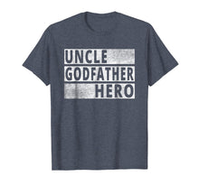 Load image into Gallery viewer, Uncle Godfather Hero T Shirt - Best Uncle Tee Shirt