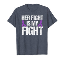 Load image into Gallery viewer, Her Fight Is My Fight T-Shirt Purple Ribbon Awareness Shirt