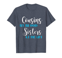 Load image into Gallery viewer, Cousins By Blood Sisters At Heart Best Friends Kids T shirt