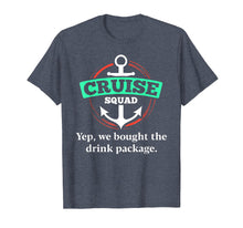 Load image into Gallery viewer, Matching Cruise Squad shirts Warning We bought drink package
