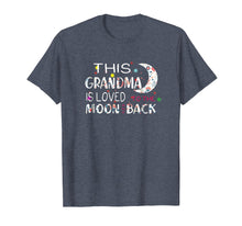 Load image into Gallery viewer, This Grandma Is Loved To The Moon And Back Tshirt