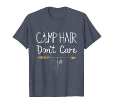 Load image into Gallery viewer, Camp Hair Don't Care T shirt Camping Camper Men Women Kids