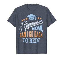 Load image into Gallery viewer, GRADUATION CLASS 2019 Now Back to Bed Senior Graduate Gift T-Shirt