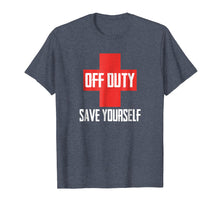 Load image into Gallery viewer, Off Duty Save Yourself Funny Lifeguard Worker T-shirt