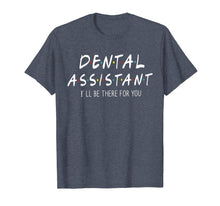 Load image into Gallery viewer, Dental Assistant shirt