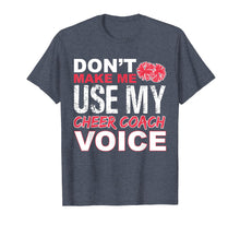 Load image into Gallery viewer, Cheer Coach Shirt - Cheerleading Coach Voice Gift T-Shirt