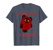 Load image into Gallery viewer, A ne pojti li nam v gosti vini puh Funny Russian T-Shirt