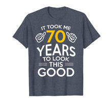 Load image into Gallery viewer, 70th Birthday Gift, Took Me 70 Years - 70 Year Old T-Shirt