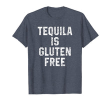 Load image into Gallery viewer, Tequila is Gluten Free Shirt Funny Drinking Intolerance