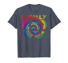 Load image into Gallery viewer, Funny 80's Totally Rad Shirt | Tie Dye 1980's Lover Tee Gift