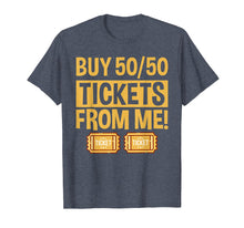 Load image into Gallery viewer, Buy Raffle Tickets Here From Me 50/50 T-Shirt