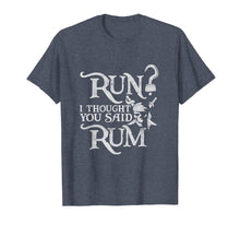 Load image into Gallery viewer, Run I Thought You Said Rum Funny Pirate Running T-Shirt