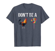 Load image into Gallery viewer, Don't be a cock sucker T-shirt