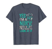 Load image into Gallery viewer, Funny Nurse Nursing T shirt Yes I am a Nurse No I dont want