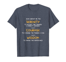 Load image into Gallery viewer, SERENITY PRAYER God Grant Me The Serenity T shirt