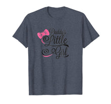 Load image into Gallery viewer, DADDY'S LITTLE GIRL SUPER CUTE TEE SHIRT