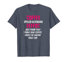 Load image into Gallery viewer, Morning Coffee Humor Coffee Spelled Backwards EEFFOC Shirt