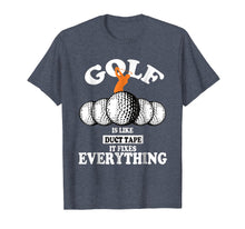 Load image into Gallery viewer, Golf is like duct tape it fixes everything