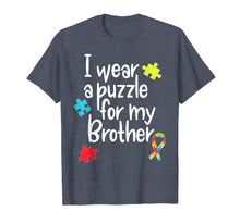 Load image into Gallery viewer, Brother Autism Shirt I Wear Puzzle for My Brother gift