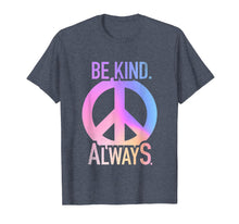 Load image into Gallery viewer, Be Kind Always Anti Bullying Hippie Shirt With Peace Sign