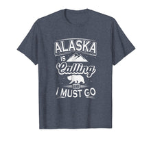 Load image into Gallery viewer, Alaska Is Calling And I Must Go World Travel T-Shirt