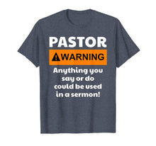 Load image into Gallery viewer, Funny Pastor Shirt - Warning I Might Put You In A Sermon